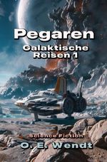 Galaktische Reisen / Pegaren Cover des Buches Galaktische Reisen / Pegaren (ISBN: 9783565054923)