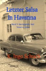 Leipoldt-Teixeira-Reihe / Letzter Salsa in Havanna Cover des Buches Leipoldt-Teixeira-Reihe / Letzter Salsa in Havanna (ISBN: 9783565056033)