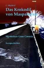 Das Krokodil von Maspalomas Cover des Buches Das Krokodil von Maspalomas (ISBN: 9783565062003)