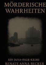 Jana Falk Reihe / Mörderische Wahrheiten Cover des Buches Jana Falk Reihe / Mörderische Wahrheiten (ISBN: 9783565063598)