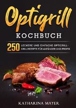 Optigrill Kochbuch Cover des Buches Optigrill Kochbuch (ISBN: 9783565063901)