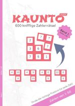 Kaunto - deutschsprachige Rätselbücher / KAUNTO - 600 knifflige Zahlenrätsel Cover des Buches Kaunto - deutschsprachige Rätselbücher / KAUNTO - 600 knifflige Zahlenrätsel (ISBN: 9783565065851)