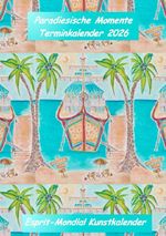 Kunstkalender 2026 - Paradiesische Momente Cover des Buches Kunstkalender 2026 - Paradiesische Momente (ISBN: 9783565067329)
