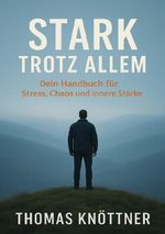 Stark trotz allem / Stark Trotz allem Band 1 Cover des Buches Stark trotz allem / Stark Trotz allem Band 1 (ISBN: 9783565067916)