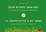 Glück braucht seine Zeit - La chance arrive a son temps Cover des Buches Glück braucht seine Zeit - La chance arrive a son temps (ISBN: 9783565075379)