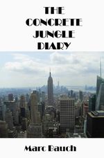 The Concrete Jungle Diary Cover des Buches The Concrete Jungle Diary (ISBN: 9783565076604)