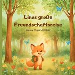 Linos große Freundschaftsreise Cover des Buches Linos große Freundschaftsreise (ISBN: 9783565081844)