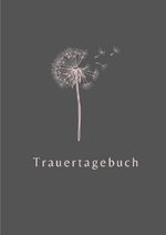 Trauertagebuch Cover des Buches Trauertagebuch (ISBN: 9783565082629)