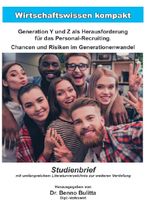 Wirtschaftswissen kompakt / Generation Y und Z als Herausforderung für das Personal-Recruiting. Chancen und Risiken im Generationenwandel Cover des Buches Wirtschaftswissen kompakt / Generation Y und Z als Herausforderung für das Personal-Recruiting. Chancen und Risiken im Generationenwandel (ISBN: 9783565083480)