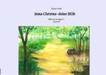 Jesus Christus- deine Hilfe Cover des Buches Jesus Christus- deine Hilfe (ISBN: 9783565090174)