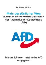 Mein persönlicher Weg zurück in die Kommunalpolitik mit der Alternative für Deutschland (AfD) Cover des Buches Mein persönlicher Weg zurück in die Kommunalpolitik mit der Alternative für Deutschland (AfD) (ISBN: 9783565090952)
