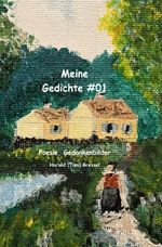 Meine Gedichte #01 Cover des Buches Meine Gedichte #01 (ISBN: 9783565091102)