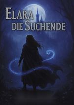 Elara – Die Suchende Cover des Buches Elara – Die Suchende (ISBN: 9783565091188)