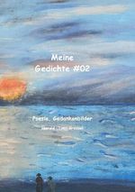 Meine Gedichte #02 Cover des Buches Meine Gedichte #02 (ISBN: 9783565091348)
