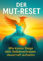 Der Mut-Reset Cover des Buches Der Mut-Reset (ISBN: 9783565092413)
