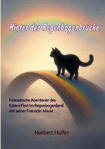 Hinter der Regenbogenbrücke Cover des Buches Hinter der Regenbogenbrücke (ISBN: 9783565096510)