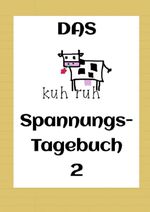 kuhruh Spannungstagebücher / Das kuhruh Spannungstagebuch Cover des Buches kuhruh Spannungstagebücher / Das kuhruh Spannungstagebuch (ISBN: 9783565097708)