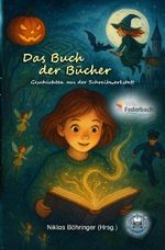 Geschichten aus der Schreibwerkstatt / Geschichten aus der Schreibwerkstatt: Das Buch der Bücher Cover des Buches Geschichten aus der Schreibwerkstatt / Geschichten aus der Schreibwerkstatt: Das Buch der Bücher (ISBN: 9783565099962)