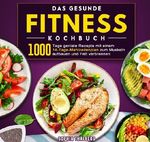 Das gesunde Fitness Kochbuch Cover des Buches Das gesunde Fitness Kochbuch (ISBN: 9783565105496)