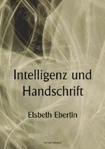 Intelligenz und Handschrift Cover des Buches Intelligenz und Handschrift (ISBN: 9783565106738)