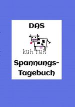 kuhruh Spannungstagebücher / Das kuhruh Spannungstagebuch Cover des Buches kuhruh Spannungstagebücher / Das kuhruh Spannungstagebuch (ISBN: 9783565108640)