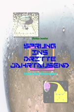 Sprung ins Dritte Jahrtausend - Trilogie - Ginas Erinnerungen Cover des Buches Sprung ins Dritte Jahrtausend - Trilogie - Ginas Erinnerungen (ISBN: 9783565111909)