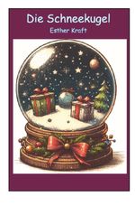 Die Schneekugel Cover des Buches Die Schneekugel (ISBN: 9783565112715)