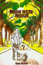 Meine letzte Heimat Cover des Buches Meine letzte Heimat (ISBN: 9783565114443)