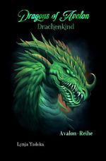 Avalon-Reihe / Dragons of Avalon - Drachenkind Cover des Buches Avalon-Reihe / Dragons of Avalon - Drachenkind (ISBN: 9783565114665)