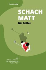 Schachmatt für Golfer Cover des Buches Schachmatt für Golfer (ISBN: 9783565114689)