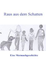 Raus aus dem Schatten Cover des Buches Raus aus dem Schatten (ISBN: 9783565126477)