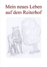 Mein neues Leben auf dem Reiterhof Cover des Buches Mein neues Leben auf dem Reiterhof (ISBN: 9783565126507)