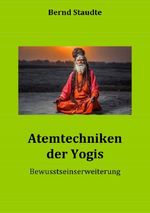 Atemtechniken der Yogis Cover des Buches Atemtechniken der Yogis (ISBN: 9783565127870)