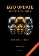 EGO UPDATE / EGO UPDATE - BESSER? BEWUSSTER! Cover des Buches EGO UPDATE / EGO UPDATE - BESSER? BEWUSSTER! (ISBN: 9783565130535)
