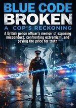 Blue Code Broken: A Cop's Reckoning Cover des Buches Blue Code Broken: A Cop's Reckoning (ISBN: 9783565134182)