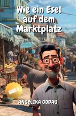 Türkei für Anfänger / Wie ein Esel auf dem Marktplatz Cover des Buches Türkei für Anfänger / Wie ein Esel auf dem Marktplatz (ISBN: 9783565135202)