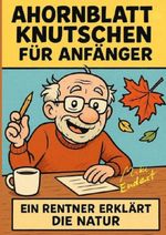 Ahornblattknutschen für Anfänger Cover des Buches Ahornblattknutschen für Anfänger (ISBN: 9783565136797)