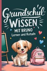 Grundschulwissen mit Bruno Cover des Buches Grundschulwissen mit Bruno (ISBN: 9783565144549)