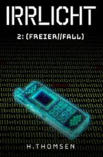 IRRLICHT / IRRLICHT 2: Freier Fall Cover des Buches IRRLICHT / IRRLICHT 2: Freier Fall (ISBN: 9783565161959)