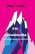 Die Organmafia Cover des Buches Die Organmafia (ISBN: 9783565162796)