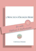 5 Minutentagebuch für dein Herz Cover des Buches 5 Minutentagebuch für dein Herz (ISBN: 9783565166213)