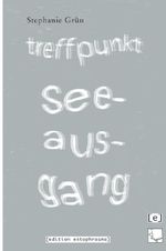 Treffpunkt Seeausgang Cover des Buches Treffpunkt Seeausgang (ISBN: 9783565170241)