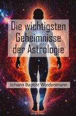 Die wichtigsten Geheimnisse der Astrologie Cover des Buches Die wichtigsten Geheimnisse der Astrologie (ISBN: 9783565172177)