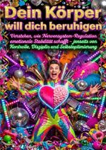 Dein Körper will dich beruhigen Cover des Buches Dein Körper will dich beruhigen (ISBN: 9783565177837)