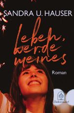 Leben, werde meines Cover des Buches Leben, werde meines (ISBN: 9783565182107)