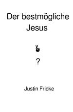 Der bestmögliche Jesus Cover des Buches Der bestmögliche Jesus (ISBN: 9783565184910)