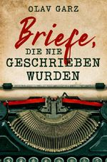 Briefe, die nie geschrieben wurden Cover des Buches Briefe, die nie geschrieben wurden (ISBN: 9783565191598)