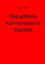 Das göttliche kommunistische Manifest Cover des Buches Das göttliche kommunistische Manifest (ISBN: 9783565195770)