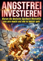 Angstfrei Investieren Cover des Buches Angstfrei Investieren (ISBN: 9783565204298)