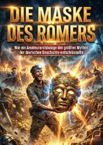 Die Maske des Römers Cover des Buches Die Maske des Römers (ISBN: 9783565206582)
